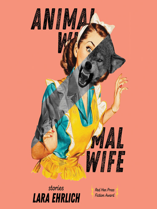 Title details for Animal Wife by Lara Ehrlich - Available